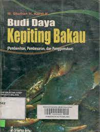 Budi daya kepiting bakau : pembenihan, pembesaran, dan penggemukan