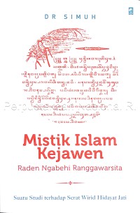 Mistik islam kejawen Raden Ngabehi Ranggawarsita : Suatu studi terhadap Serat Wirid Hidayat Jati