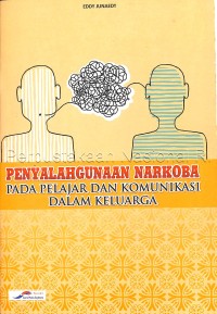 Penyalahgunaan narkoba pada pelajar dan komunikasi dalam keluarga