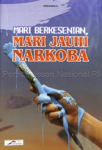 Mari berkesenian, mari jauhi narkoba