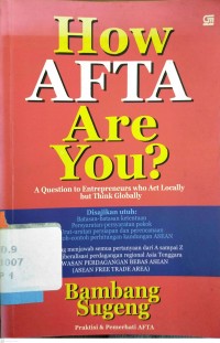 How AFTA are you ? : a guestion to entrepreneurs who act locally but think globally