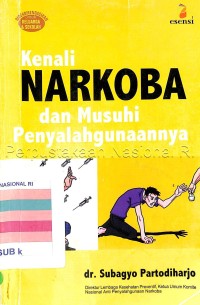 Kenali narkoba dan musuhi penyalahgunaannya