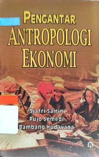 Pengantar antropologi ekonomi