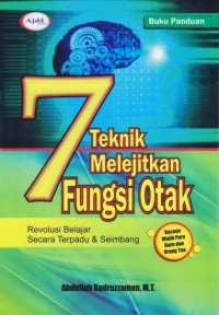 Buku panduan 7 teknik melejitkan fungsi otak