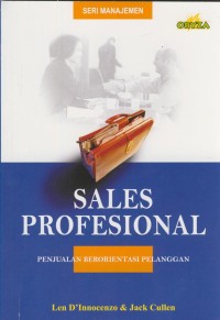 Sales profesional : penjualan berorientasi pelanggan