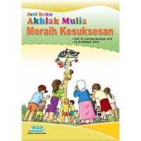 Akhlak mulia seri buku 5: meraih kesuksesan