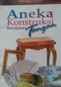 Aneka konstruksi kerajinan tangan