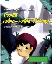 Cerita Ara-Ara Kesanga: Cerita Rakyat dari Jawa Tengah