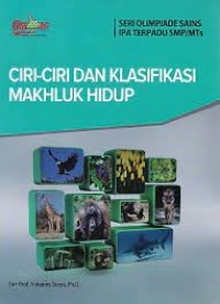 Ciri-ciri dan klasifikasi makhluk hidup