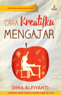 Cara kreatifku mengajar