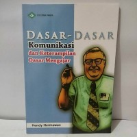 Dasar - Dasar Komunikasi dan Keterampilan Dasar Mengajar