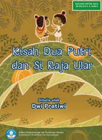 Kisah Dua Putri dan Si Raja Ular