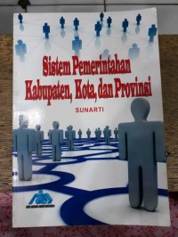 Sistem Pemerintahan Kabupaten, Kota, dan Provinsi