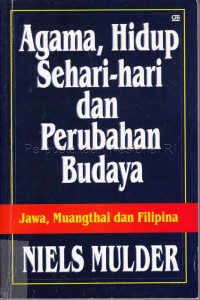 Agama, hidup sehari-hari, dan perubahan budaya : Jawa, Muangthai dan Filipina