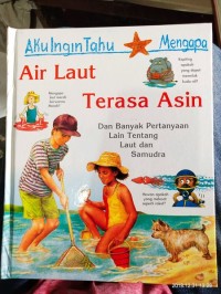 Air laut terasa asin : dan banyak pertanyaan lain tentang laut dan samudra