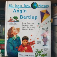 Angin bertiup : dan banyak pertanyaan lainnya tentang planet bumi