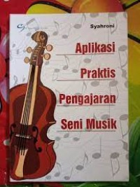 Aplikasi praktis pengajaran seni musik