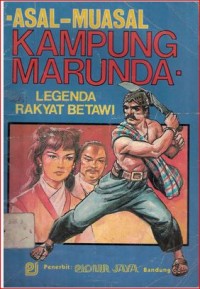 Asal - Muasal Kampung Marunda: Legenda Rakyat Betawi