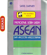 Mengenal lebih jauh asean dan anggota - anggotanya