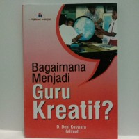 Bagaimana menjadi guru kreatif ?