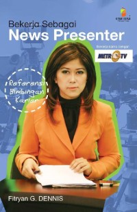 Bekerja sebagai news presenter