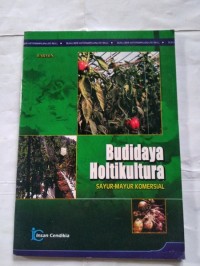 Budidaya holtikultura sayur-mayur komersial