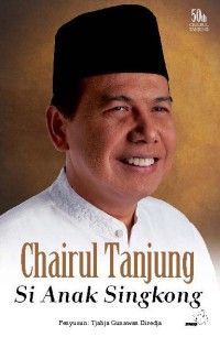 Chairul Tanjung, si anak singkong