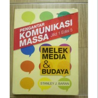 Pengantar komunikasi massa : melek media dan budaya