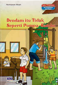 Dendam Itu Tidak Seperti Pompa Bambu