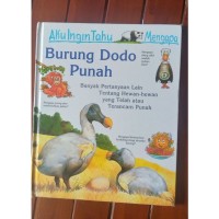 Burung dodo punah : dan banyak pertanyaan lain tentang hewan-hewan yang telah atau terancam punah