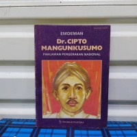 Dr. Cipto Mangunkusumo : pahlawan pergerakan nasional