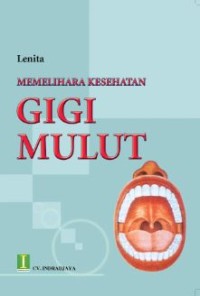 Memelihara kesehatan gigi mulut