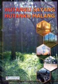 Hutanku sayang hutanku malang