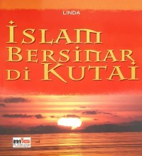 Islam Bersinar Di Kutai