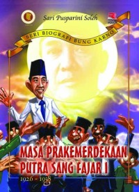 Masa prakemerdekaan putra sang fajar I