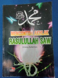 Mencontoh akhlak rasulullah saw