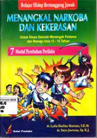 Belajar hidup bertanggung jawab, menangkal narkoba dan kekerasan