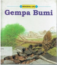 Mengenal ilmu gempa bumi