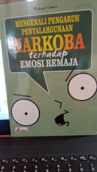 Mengenali pengaruh penyalahgunaan narkoba terhadap emosi remaja