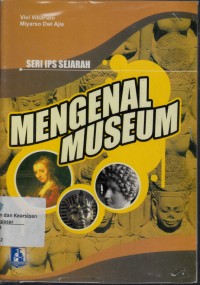 Seri IPS Sejarah : Mengenal Museum