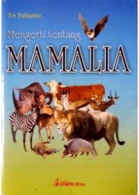 Mengerti tentang Mamalia