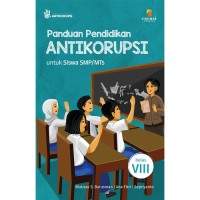 Panduan Pendidikan ANTIKORUPSI untuk Siswa SMP/MTs Kelas VIII