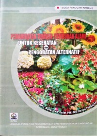 Pemanfaatan Tumbuh-tumbuhan Alami untuk Kesehatan dan Pengobatan Alternatif