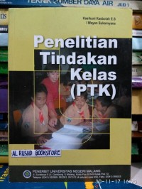 Penelitian tindakan kelas (PTK)