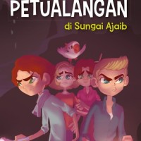 Petualangan di sungai ajaib