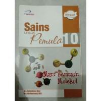 Sains untuk pemula 10 : mari bermain molekul