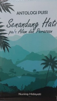 Senandung hati pada alam dan perasaan