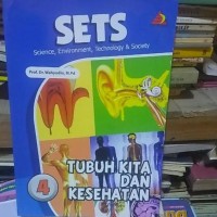 Sets science environment technology & society (4) : tubuh kita dan kesehatan