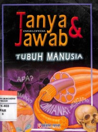 Ensiklopedia Tanya & Jawab Tubuh Manusia