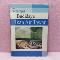 Terampil budidaya ikan air tawar